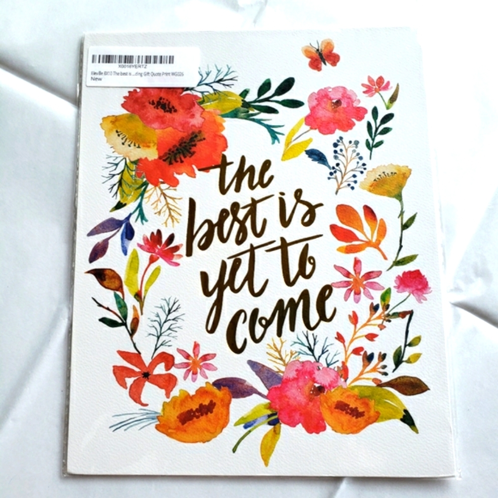 The Best Is Yet To Come 8 x 10 Floral Art Print Gold Lettering NWT